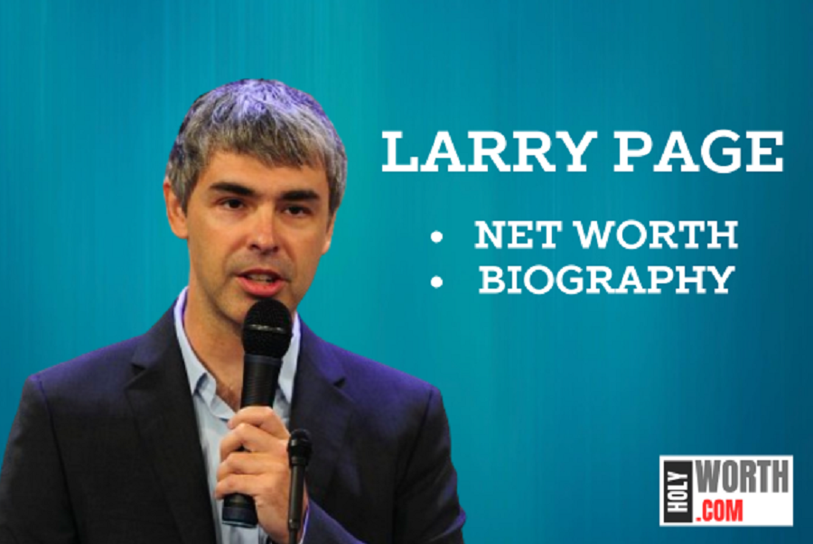 Larry Page Net Worth And Biography 2024 | Holyworth